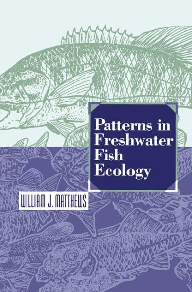 Patterns in Freshwater Fish Ecology / Edition 1