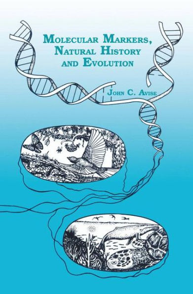 Molecular Markers, Natural History and Evolution / Edition 1