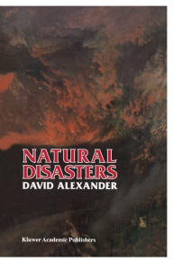 Title: Natural Disasters / Edition 1, Author: D.E. Alexander