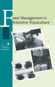 Title: Feed Management in Intensive Aquaculture / Edition 1, Author: Stephen Goddard