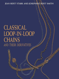 Title: Classical Loop-in-Loop Chains: And Their Derivatives, Author: J.R. Smith