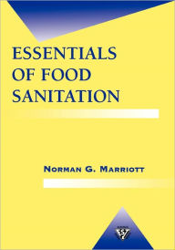 Title: Essentials of Food Sanitation / Edition 1, Author: Norman G. Marriott