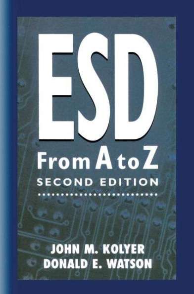 ESD from A to Z: Electrostatic Discharge Control for Electronics / Edition 2