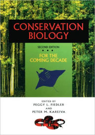 Title: Conservation Biology: For the Coming Decade / Edition 1, Author: Peggy L. Fiedler