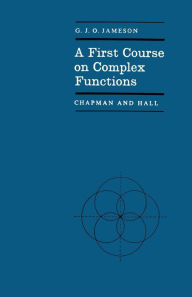 Title: A First Course on Complex Functions, Author: G. Jameson