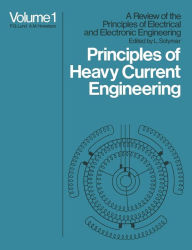 Title: Principles of Heavy Current Engineering, Author: L. Solymar