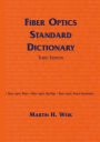 Fiber Optics Standard Dictionary / Edition 3