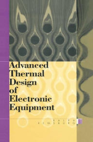 Title: Advanced Thermal Design of Electronic Equipment / Edition 1, Author: Ralph Remsburg