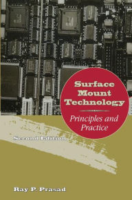 Title: Surface Mount Technology: Principles and Practice / Edition 2, Author: Ray Prasad