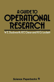 Title: A Guide to Operational Research, Author: Walter E. Duckworth