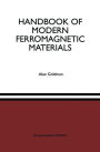 Handbook of Modern Ferromagnetic Materials / Edition 1