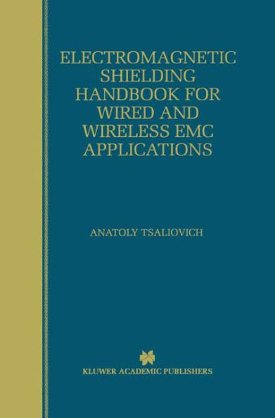 Electromagnetic Shielding Handbook for Wired and Wireless EMC Applications / Edition 1