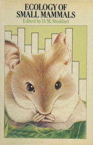 Title: Ecology of small mammals / Edition 1, Author: D.M. Stoddart