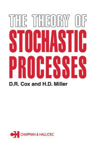 Title: The Theory of Stochastic Processes / Edition 1, Author: D.R. Cox