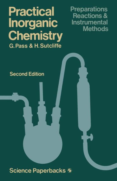 Practical Inorganic Chemistry: Preparations, reactions and instrumental methods