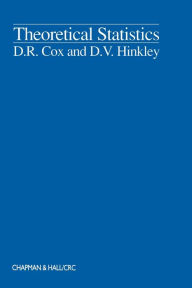 Title: Theoretical Statistics / Edition 1, Author: D.R. Cox