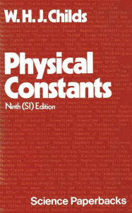 Title: Physical Constants: Selected for Students, Author: G.W. Childs
