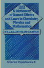 A Dictionary of Named Effects and Laws in Chemistry, Physics and Mathematics