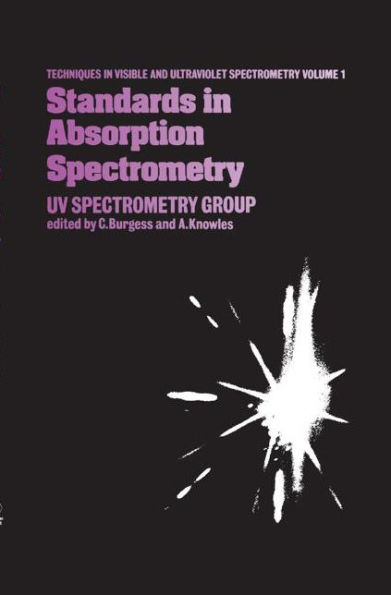 Standards in Absorption Spectrometry / Edition 1
