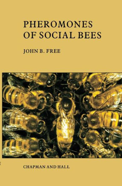 Pheromones of Social Bees / Edition 1