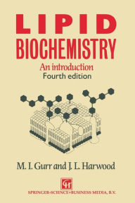 Title: Lipid Biochemistry: An Introduction / Edition 4, Author: J.L. Harwood