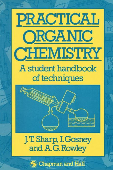 Practical Organic Chemistry: A student handbook of techniques / Edition 1