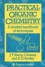 Practical Organic Chemistry: A student handbook of techniques / Edition 1