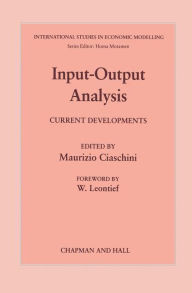 Title: Input-Output Analysis: Current Developments / Edition 1, Author: M. Giaschini