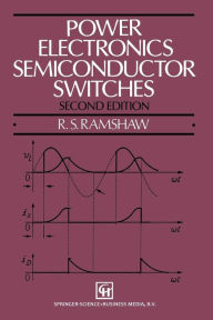 Title: Power Electronics Semiconductor Switches / Edition 2, Author: E. Ramshaw