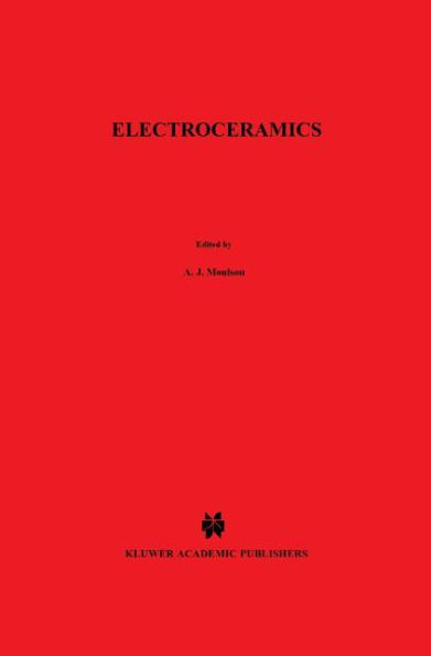 Electroceramics: Materials, Properties, Applications / Edition 1
