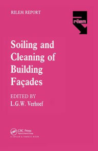 Title: The Soiling and Cleaning of Building Facades / Edition 1, Author: L.G.W. Verhoef