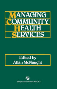 Title: Managing Community Health Services, Author: Allan McNaught