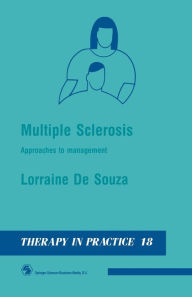 Title: Multiple Sclerosis: Approaches to Management, Author: Lorraine De Souza