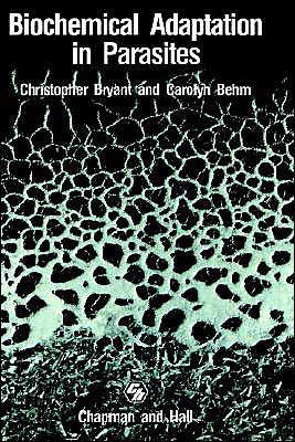 Biochemical Adaptation in Parasites / Edition 1