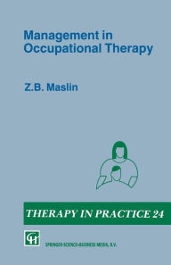 Title: Management in Occupational Therapy, Author: Z. B. Maslin