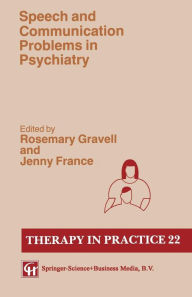 Title: Speech and Communication Problems in Psychiatry, Author: Rosemary Gravell