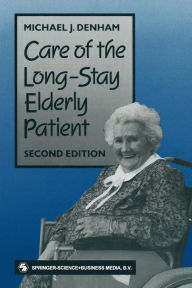 Title: Care of the Long-Stay Elderly Patient, Author: Michael J. Denham