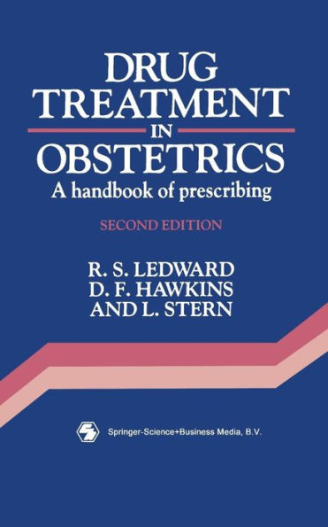 Drug Treatment in Obstetrics: A Handbook of Prescribing