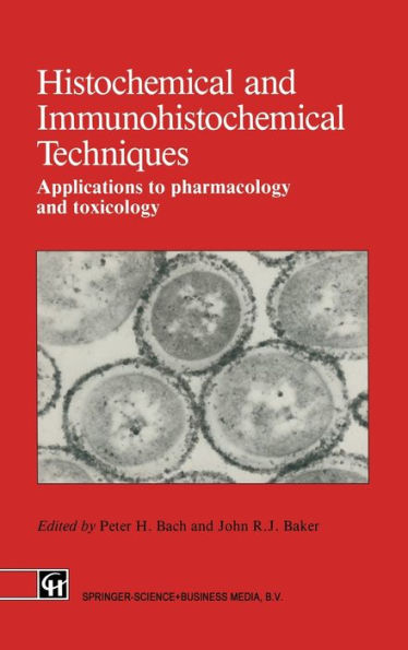 Histochemical and Immunohistochemical Techniques: Applications to Pharmacology and Toxicology