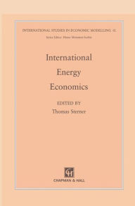 Title: International Energy Economics / Edition 1, Author: T. Sterner
