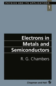 Title: Electrons in Metals and Semiconductors, Author: R.G. Chambers