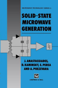 Title: Solid-state Microwave Generation / Edition 1, Author: J. Anastassiades