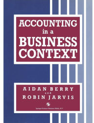 Title: Accounting in a Business Context, Author: AIDAN BERRY and ROBIN JARVIS