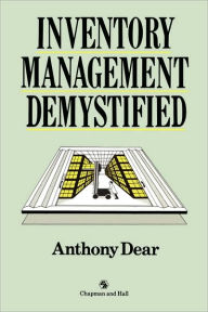 Title: Inventory Management Demystified / Edition 1, Author: A.D. Dear