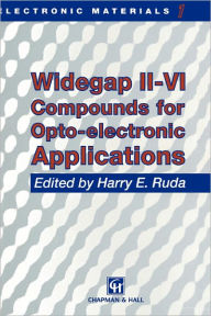 Title: Widegap II-VI Compounds for Opto-electronic Applications / Edition 1, Author: H.E. Rïda