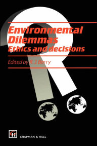 Title: Environmental Dilemmas: Ethics and decisions, Author: R.J.  Berry