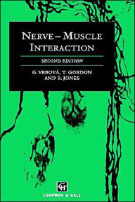 Title: Nerve-Muscle Interaction / Edition 2, Author: Gerta Vrbová