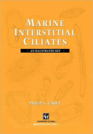 Title: Marine Interstitial Ciliates: An illustrated key / Edition 1, Author: P. Carey