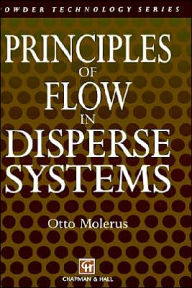 Title: Principles of Flow in Disperse Systems / Edition 1, Author: O. Molerus