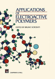 Title: Applications of Electroactive Polymers / Edition 1, Author: Ger Stienen